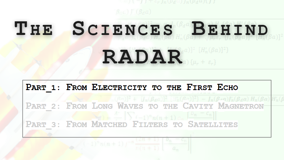 From Electricity to the First Echo